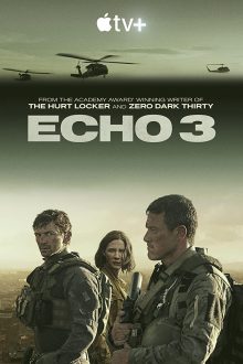 مسلسل Echo 3 الموسم الاول الحلقة 1 مترجمة