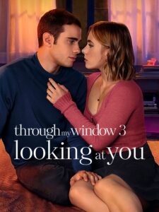 فيلم Through My Window 3 Looking at You 2024 مترجم
